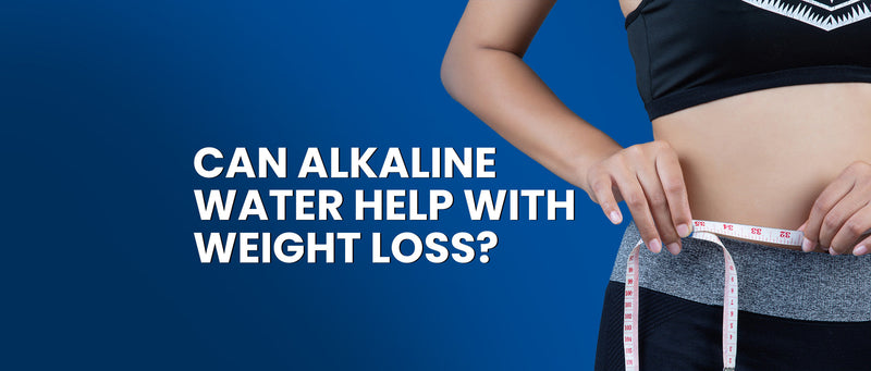 Alkaline Water for Weight Loss | Benefits, Hydration & Metabolism Support